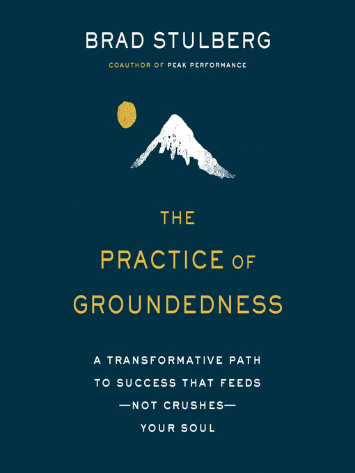 Title details for The Practice  of Groundedness by Brad Stulberg - Wait list
